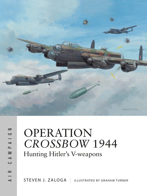 Title details for Operation Crossbow 1944 by Steven J. Zaloga - Wait list